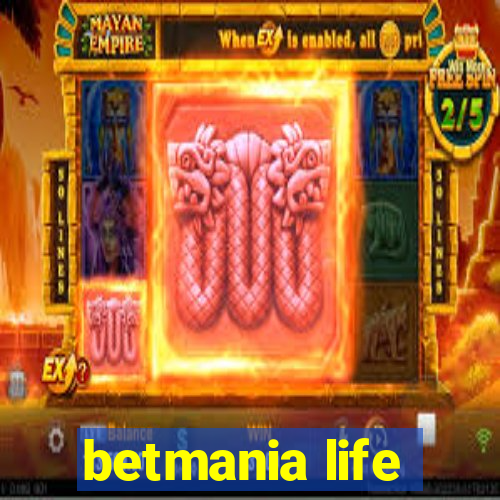 betmania life